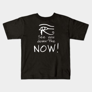 See You Down the NOW Kids T-Shirt